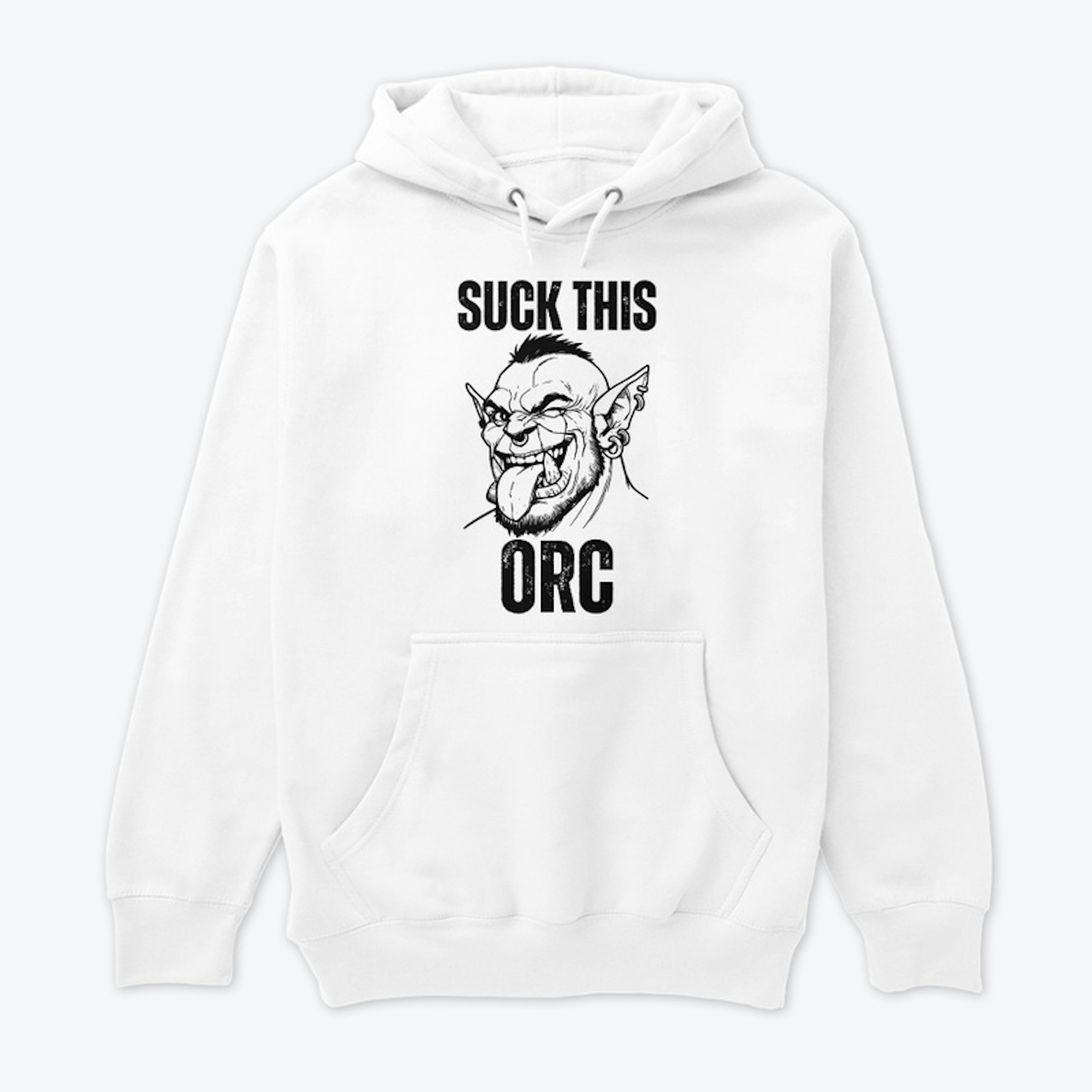 Suck this ORC!